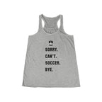 Women's 'Sorry Can't' Flowy Racerback Tank