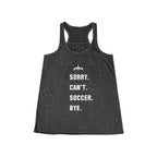 Women's 'Sorry Can't' Flowy Racerback Tank